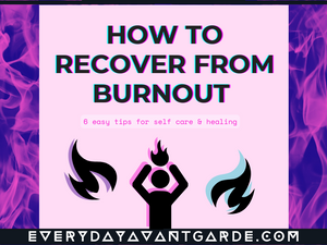 How to Recover from Burnout & Be Your Best Self