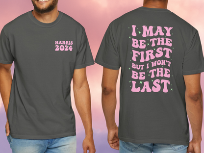 I May be the First Unisex T-Shirt