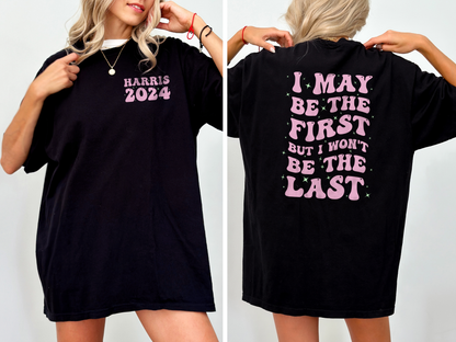 I May be the First Unisex T-Shirt